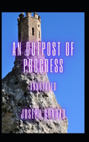 An Outpost of Progress Annotated