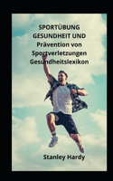 SPORTÜBUNG GESUNDHEIT UND Prävention von Sportverletzungen Gesundheitslexikon