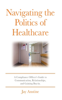 Navigating the Politics of Healthcare