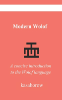 Modern Wolof: A concise introduction to the Wolof language