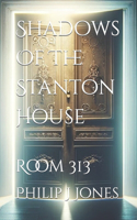 Shadows Of The Stanton House