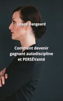 Comment devenir gagnant autodiscipline et PERSÉVanté