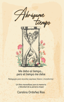 Abrázame tiempo