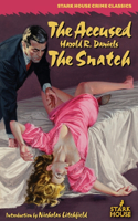 Accused / The Snatch