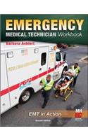 Emergency Medical Technician: The Workbook: EMT in Action