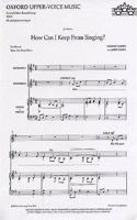 How can I keep from singing?