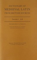 Dictionary of Medieval Latin from British Sources: Fascicule I: A-B