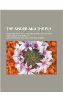 The Spider and the Fly (Volume 3); Together with an Attributed Interlude Entitled Gentleness and Nobility