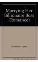 Marrying Her Billionaire Boss