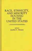 Race, Ethnicity, and Minority Housing in the United States