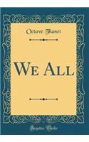 We All (Classic Reprint)