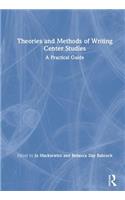 Theories and Methods of Writing Center Studies