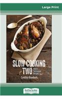 Slow Cooking for Two