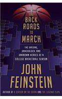 Back Roads to March: The Unsung, Unheralded, and Unknown Heroes of a College Basketball Season