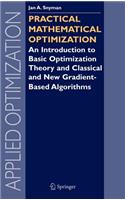 Practical Mathematical Optimization: An Introduction to Basic Optimization Theory and Classical and New Gradient-Based Algorithms