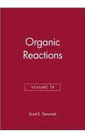 Organic Reactions, Volume 74