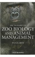 Dictionary of Zoo Biology and Animal Management