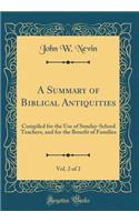 A Summary of Biblical Antiquities, Vol. 2 of 2: Compiled for the Use of Sunday-School Teachers, and for the Benefit of Families (Classic Reprint)