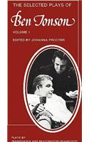 The Selected Plays of Ben Jonson: Volume 1