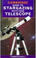 The Cambridge Guide to Stargazing with your Telescope