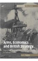 Arms, Economics and British Strategy