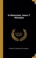 In Memoriam; James T. Whittaker