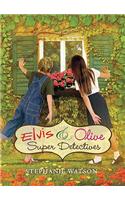 Elvis & Olive: Super Detectives: Super Detectives