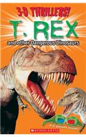 3-D Thrillers: T-Rex and Other Dangerous Dinosaurs: (3D Thrillers)