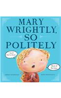 Mary Wrightly, So Politely