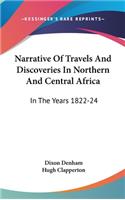 Narrative Of Travels And Discoveries In Northern And Central Africa