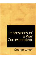 Impressions of a War Correspondent