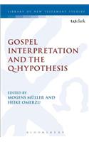 Gospel Interpretation and the Q-Hypothesis