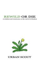 Rewild or Die: (English)
