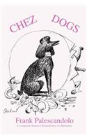 Chez Dogs: A companion volume to