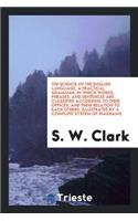 A Practical Grammar: In Which Words, Phrases, and Sentences Are Classified According to Their ...