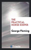 The Practical Horse Keeper