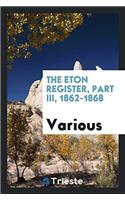 The Eton Register, Part III, 1862-1868