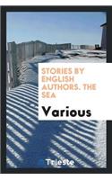 Stories by English Authors. the Sea