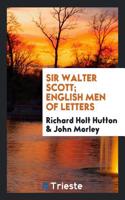 Sir Walter Scott; English Men of Letters