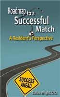 Roadmap to a Successful Match: A Resident's Perspective