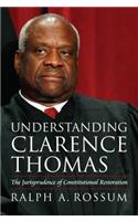 Understanding Clarence Thomas