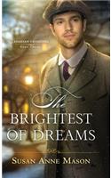 The Brightest of Dreams