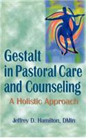 Gestalt in Pastoral Care and Counseling