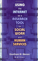 Using the Internet as a Research Tool for Social Work and Human Services