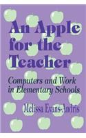 An Apple for the Teacher: Computers and Work in Elementary Schools