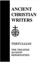 Tertullian: The Treatise Against Hermogenes