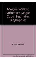 Maggie Walker, Softcover, Single Copy, Beginning Biographies