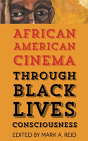 African American Cinema Through Black Lives Consciousness