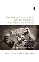 Mobilizing Transnational Gender Politics in Post-Genocide Rwanda