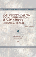 Mortuary Practices and Social Differentiation at Casas Grandes, Chihuahua, Mexico